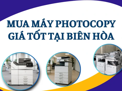 Mua máy photocopy giá tốt tại Biên Hòa